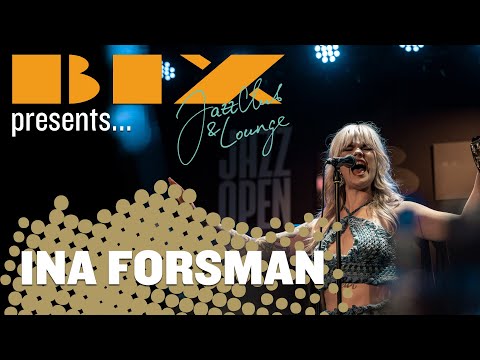 INA FORSMAN | Live im BIX