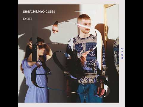 Kravchenko Clees - Faces |&nbsp;Album Teaser